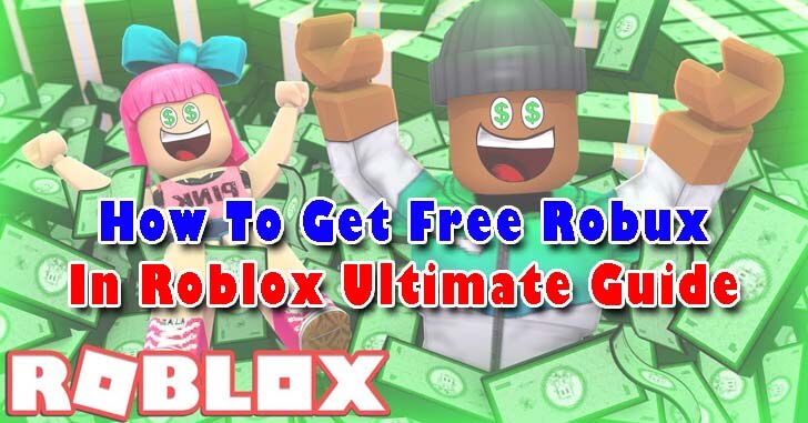 How To Get Free Robux on Roblox Ultimate Guide